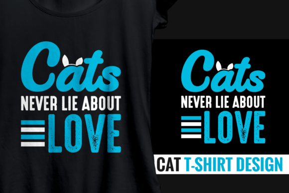 Cats Never Lie About Love T-Shirt Design Review